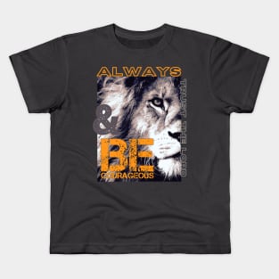 Be Courageous Kids T-Shirt